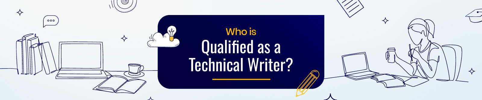 Who is Qualified as a Technical Writer