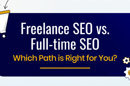 Freelance SEO vs. Full-time SEO: Which Path is Right for You?