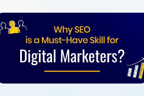 Why SEO is a Must-Have Skill for Digital Marketers?