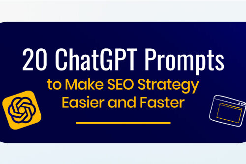 25 ChatGPT Prompts to Make SEO Strategy Easier and Faster